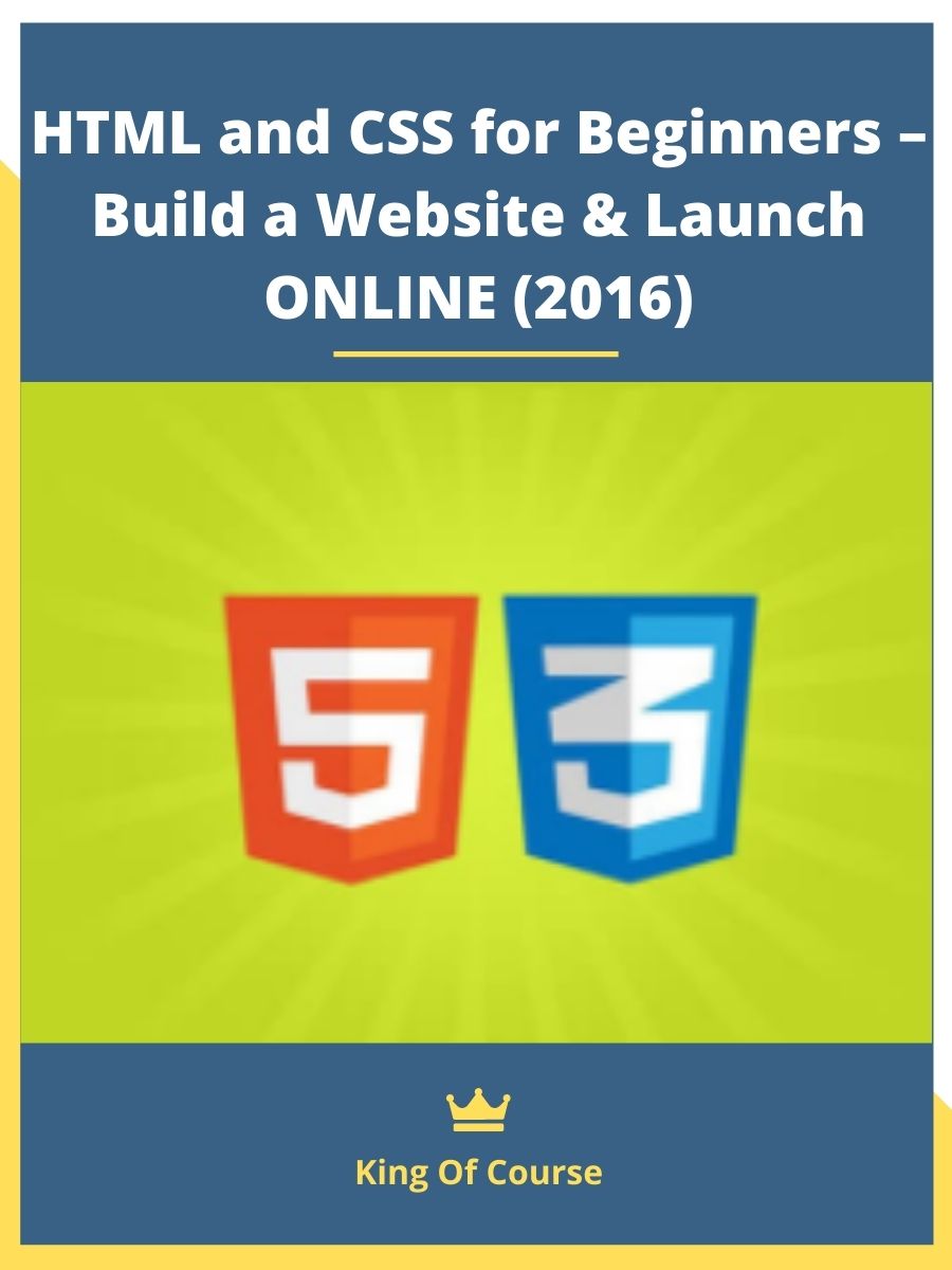 HTML and CSS for Beginners – Build a Website & Launch ONLINE (2016 ...