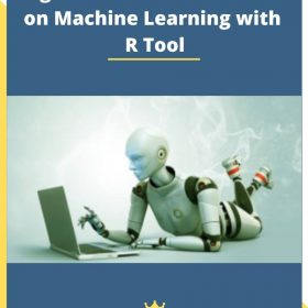 Beginner to Advanced Guide on Machine Learning with R Tool