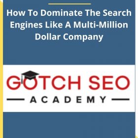 GotchSeo – How To Dominate The Search Engines Like A Multi-Million Dollar Company