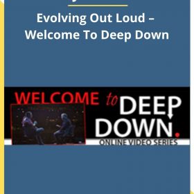 Kyle Cease – Evolving Out Loud – Welcome To Deep Down