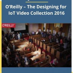 O’Reilly Media & Inc. – O’Reilly – The Designing for IoT Video Collection 2016