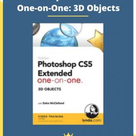 Photoshop CS5 Extended One-on-One: 3D Objects