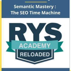 RYS Academy – Semantic Mastery : The SEO Time Machine