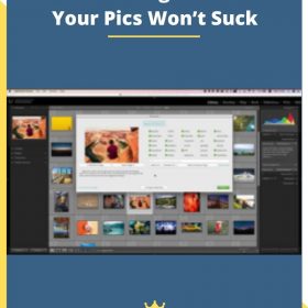 Use Adobe Lightroom So Your Pics Won’t Suck