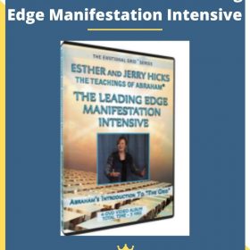 ABRAHAM HICK – The Leading Edge Manifestation Intensive