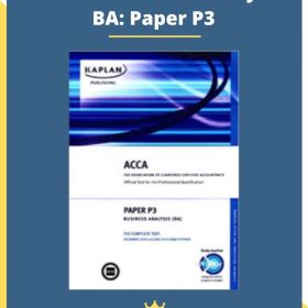 ACCA P3 Business Analysis BA: Paper P3