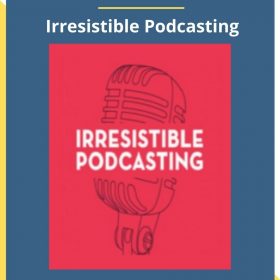 Adam Clark – Irresistible Podcasting