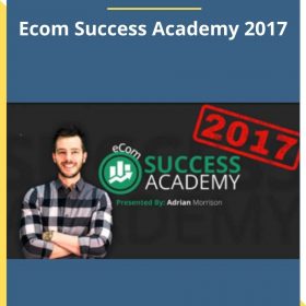 Adrian Morrison – Ecom Success Academy 2017