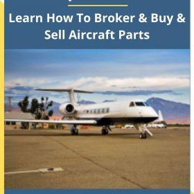 Airplane Media – Learn How To Broker & Buy & Sell Aircraft Parts