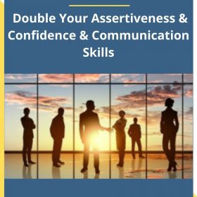 Alain Wolf – Double Your Assertiveness & Confidence & Communication Skills