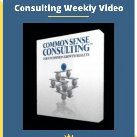 Alan Weisss Common Sense Consulting Weekly Video