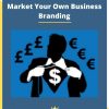 Be a Brand – Create and Market Your Own Business Branding