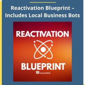 Ben Adkins – Reactivation Blueprint – Includes Local Business Bots