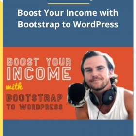 Brad Hussey – Boost Your Income with Bootstrap to WordPress