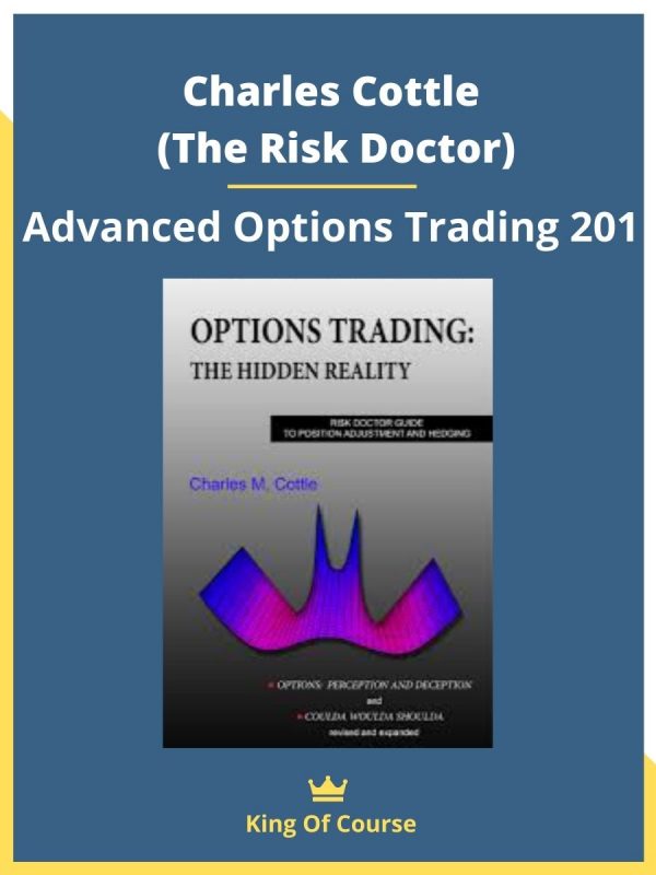 Charles Cottle (The Risk Doctor) – Advanced Options Trading 201