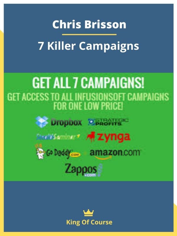 Chris Brisson – 7 Killer Campaigns