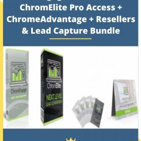 ChromEngage Main Product + ChromElite Pro Access + ChromeAdvantage + Resellers & Lead Capture Bundle