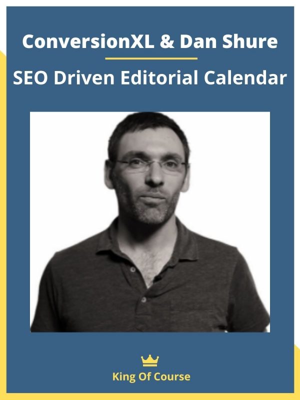 SEO Editorial Calendar Strategy by ConversionXL & Dan Shure