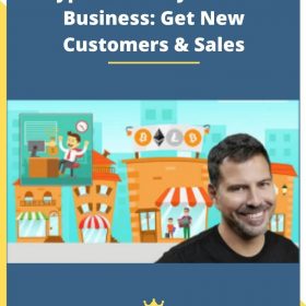 Cryptocurrency for Your Business: Get New Customers & Sales