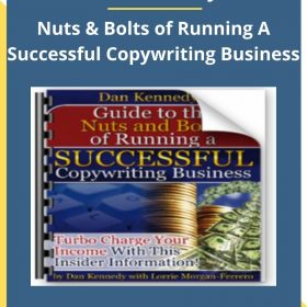 Dan Kennedy – Nuts & Bolts of Running A Successful Copywriting Business