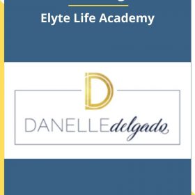 Danelle Delgado – Elyte Life Academy