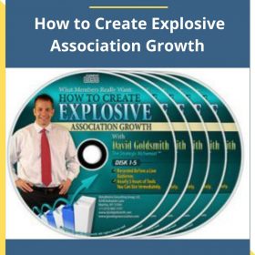 David Goldsmith – How to Create Explosive Association Growth