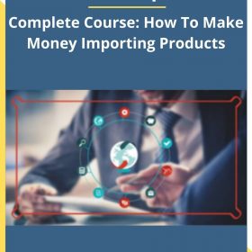 Devon Campbell – Complete Course: How To Make Money Importing Products