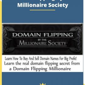 Domain Flipping By The Millionaire Society