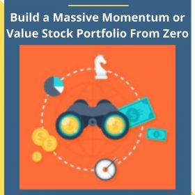 Dr. Scott Brown – Build a Massive Momentum or Value Stock Portfolio From Zero