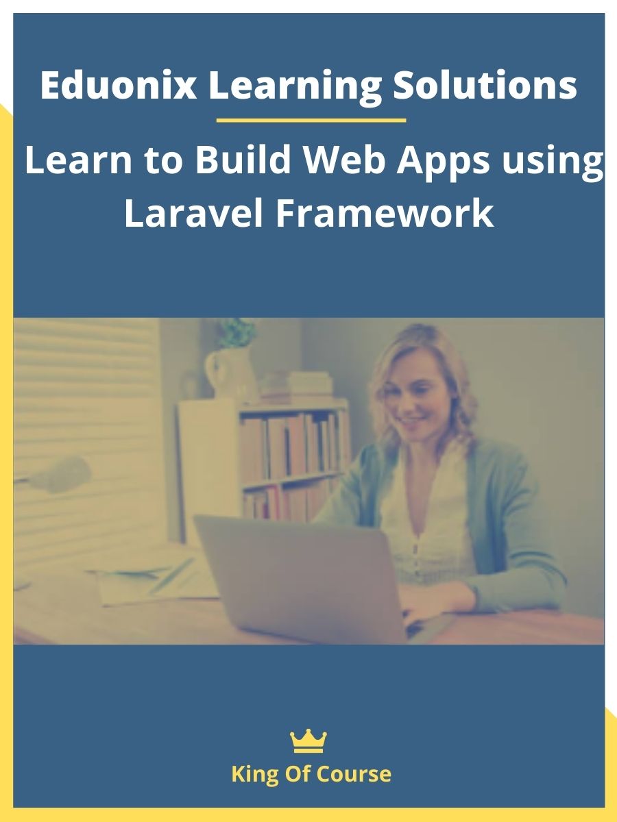 Eduonix Learning Solutions – Learn to Build Web Apps using Laravel ...