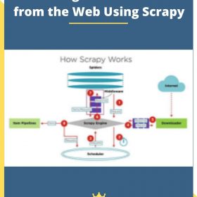 Extracting Structured Data from the Web Using Scrapy