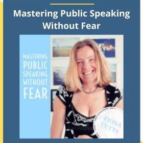 Fiona Cutts – Mastering Public Speaking Without Fear