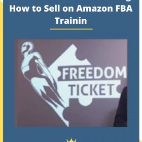 Freedom Ticket – Kevin King’s How to Sell on Amazon FBA Trainin