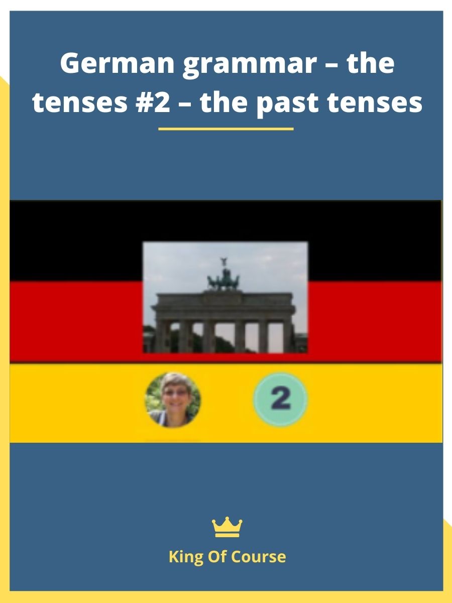 German Grammar – The Tenses #2 – The Past Tenses 