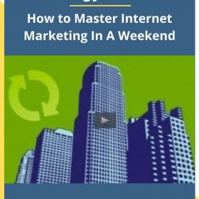 Greg Jeffries – How to Master Internet Marketing In A Weekend