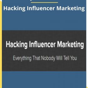 Hayden Bowles – Hacking Influencer Marketing