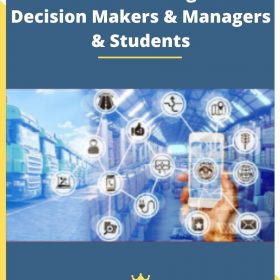 Internet of Things for Decision Makers & Managers & Students