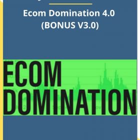 James Beattie – Ecom Domination 4.0 (BONUS V3.0)