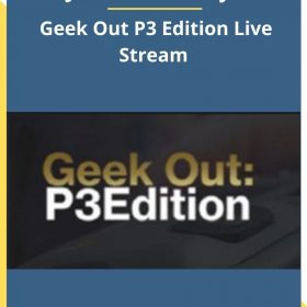 James Van Elswyk – Geek Out P3 Edition Live Stream