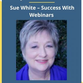 Jeanne Kolenda – Sue White – Success With Webinars