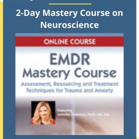 Jennifer Sweeton – 2-Day Mastery Course on Neuroscience