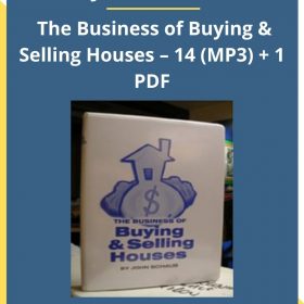 John Schaub – The Business of Buying & Selling Houses – 14 (MP3) + 1 PDF