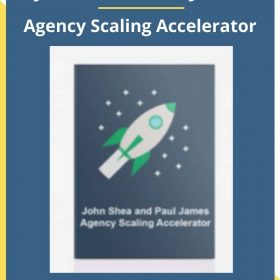 John Shea & Paul James – Agency Scaling Accelerator