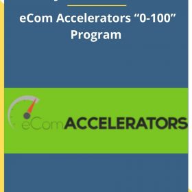 Jordan Welch – eCom Accelerators “0-100” Program