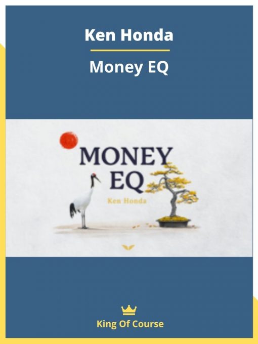 Ken Honda – Money EQ | LOADCOURSE - Best Discount Trading & Marketing ...