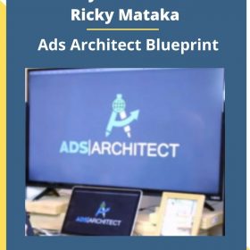 Kenny Stevens and Ricky Mataka – Ads Architect Blueprint