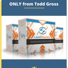 Leadshocker.com – BONUSES ONLY from Todd Gross