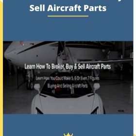 Learn How To Broker & Buy & Sell Aircraft Parts