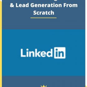 Linkedin Marketing B2B Sales & Lead Generation From Scratch