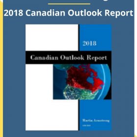 Martin Armstrong – 2018 Canadian Outlook Report